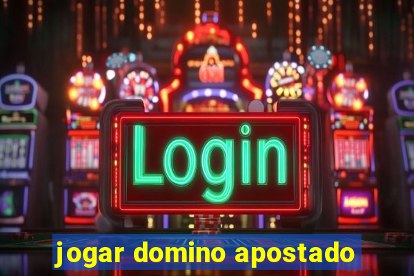 jogar domino apostado